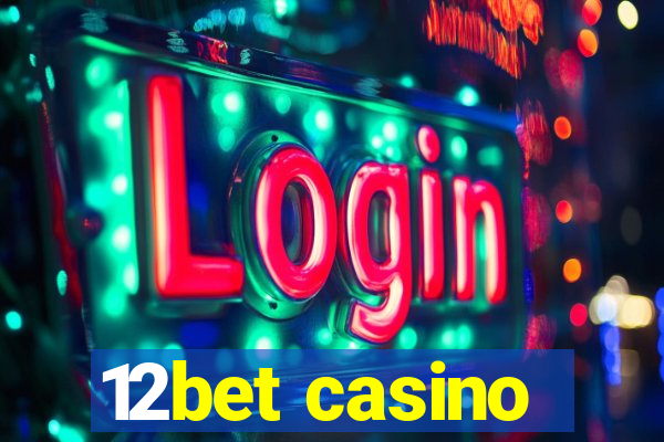 12bet casino